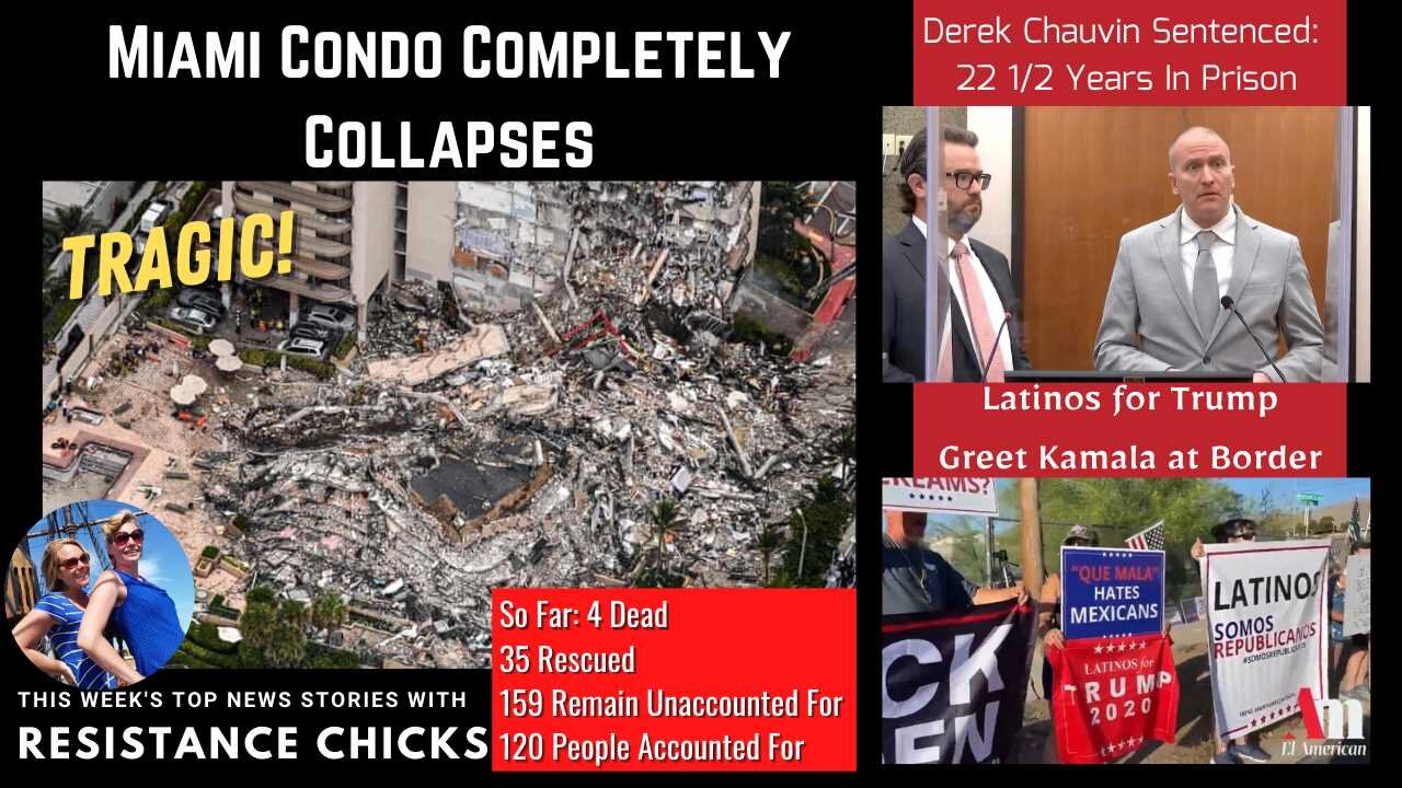 MIAMI CONDO COLLAPSES; LATINOS FOR TRUMP GREET KAMALA AT BORDER 6/25/21