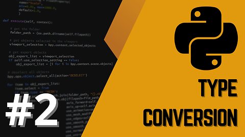 Python #2: Type Conversion