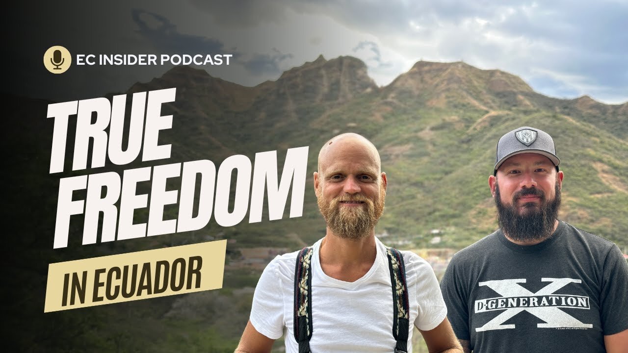 Living True Freedom in Rural Ecuador - Ecuador Insider Podcast