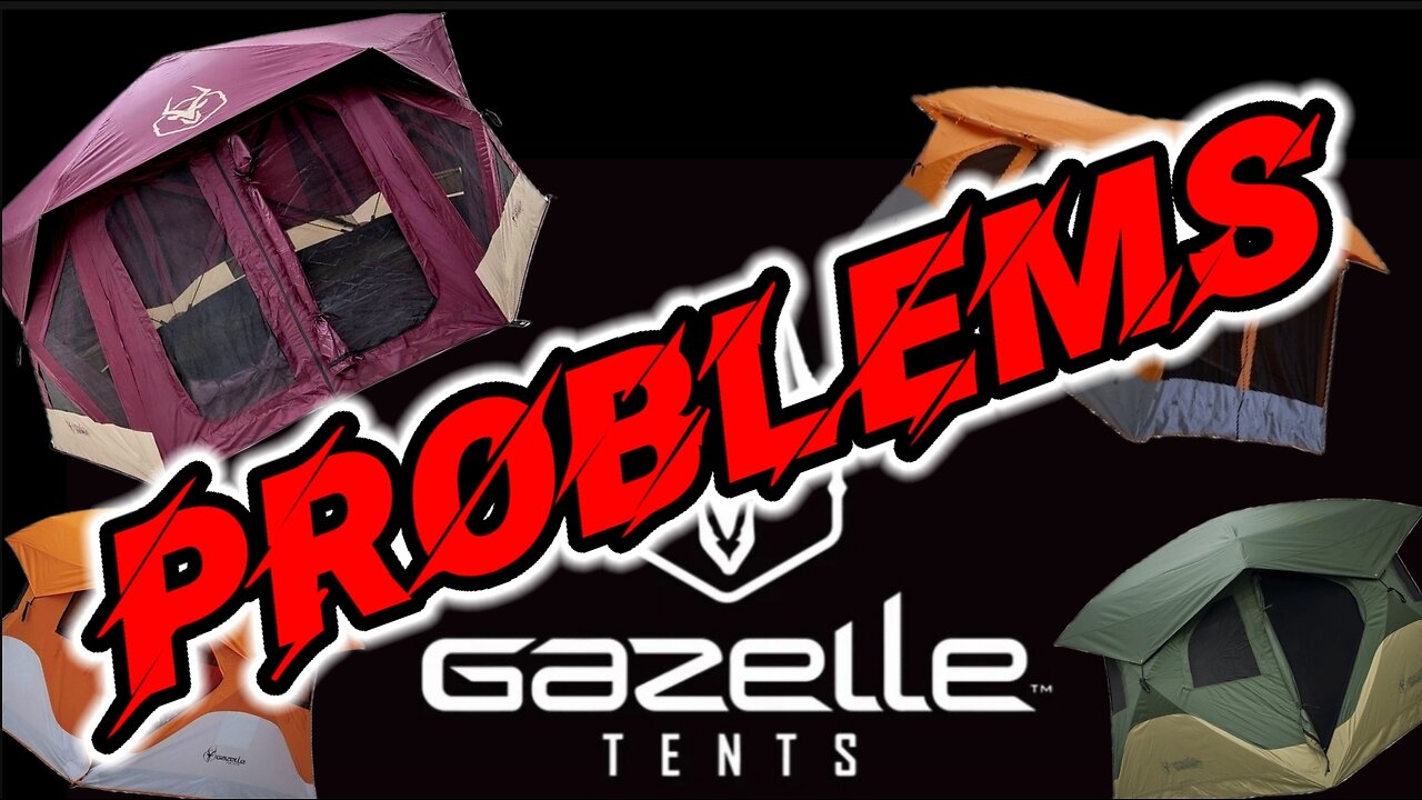 Gazelle tent Problems And Fixes