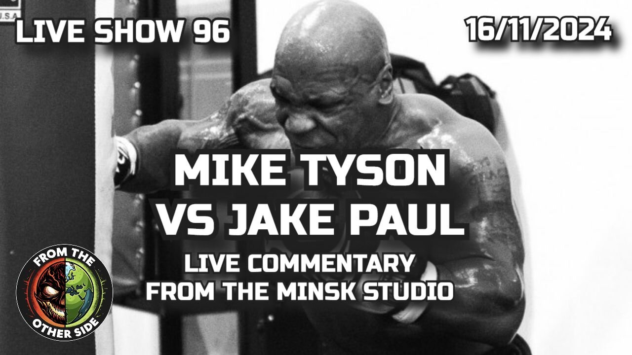 MIUKE TYSON VS JAKE PAUL - LIVE SHOW 96 - LIVE COMMENTARY