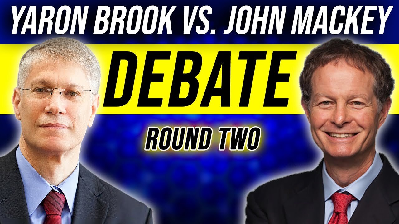 Yaron Brook Debates John Mackey: The Purpose of Business Is to Maximize Profits