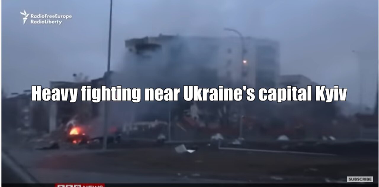 Heavy fighting near Ukraine's capital Kyiv