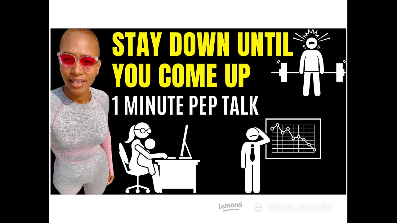 STAY DOWN UNTIL YOU COME UP (1 Minute Motivational Speech)