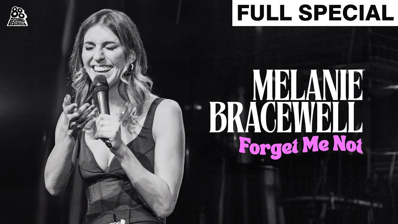 Melanie Bracewell | Forget Me Not (Full Comedy Special)