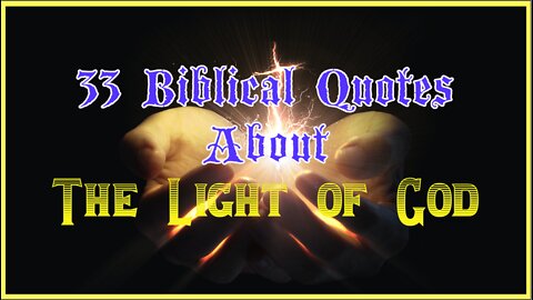 33 Biblical Quotes About The Light of God