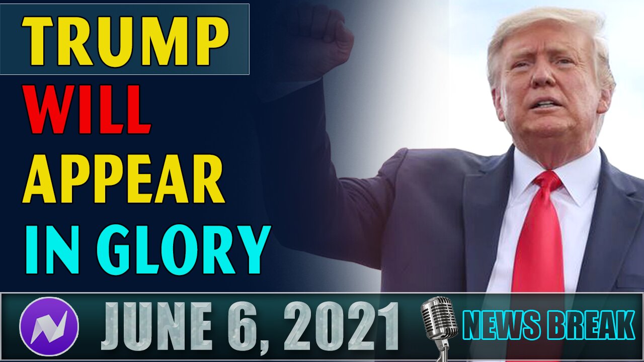 x22 Report Today - Trump Will Appear In Glory