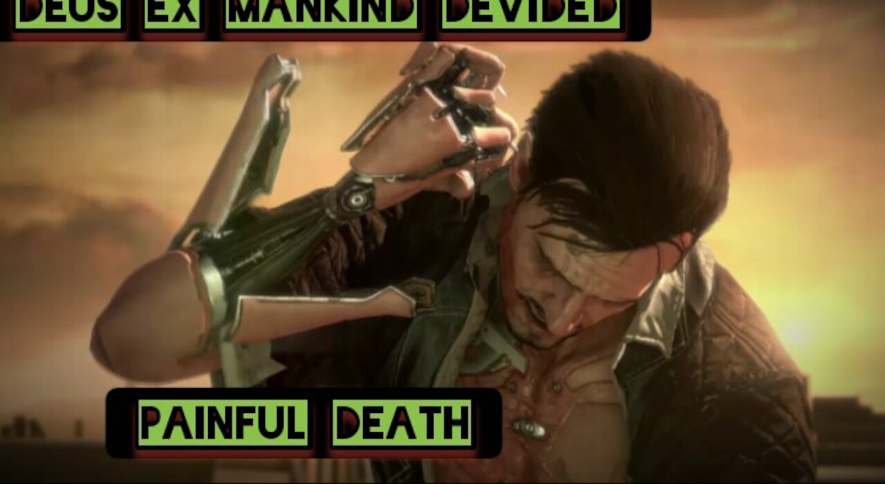 Painful death — Deus Ex Mankind Devided