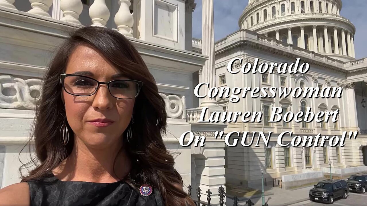 COLORADO CONGRESSWOMAN LAUREN BOEBERT ON GUN CONTROL HELL NO