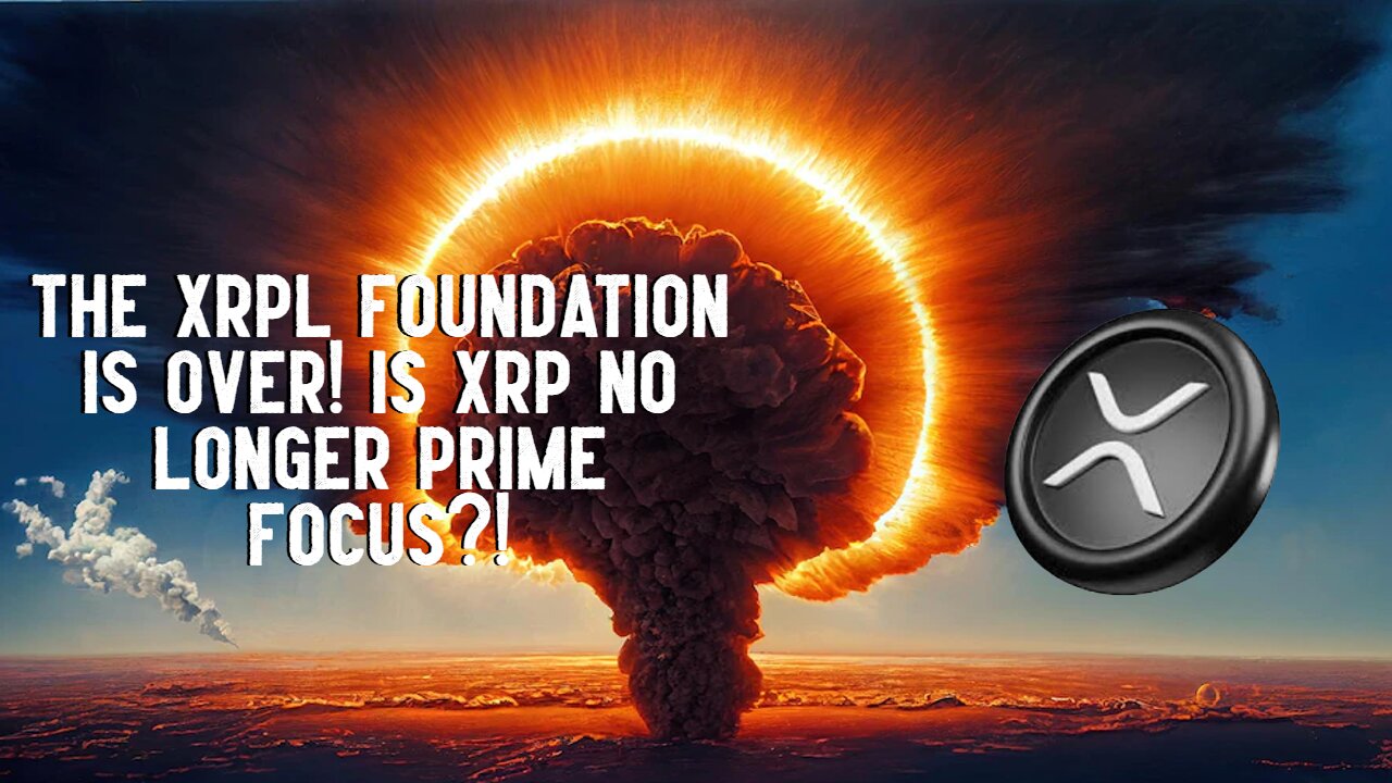 XRP Ledger Foundation Is OVER! Is XRP No Longer PRIME FOCUS?!