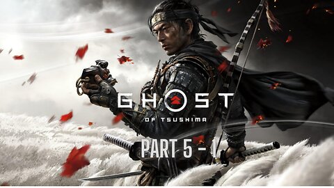 Ghost of Tsushima | Part 5-1 | No Commentary