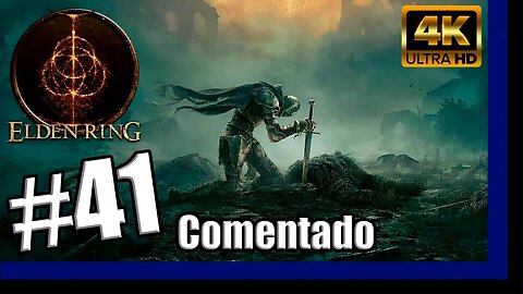 ELDEN RING Comentado - Morgott e Godrick #41 [PT-BR][4K60]