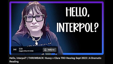 8-28-2024 SamanthaJean "Hello, Interpol? | THROWBACK: Hussy v Clara TRO Hearing Sept 2023" w/ live chat (starts at 8:30)