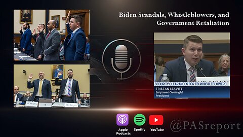 Biden Scandals, Whistleblowers, and Government Retaliation