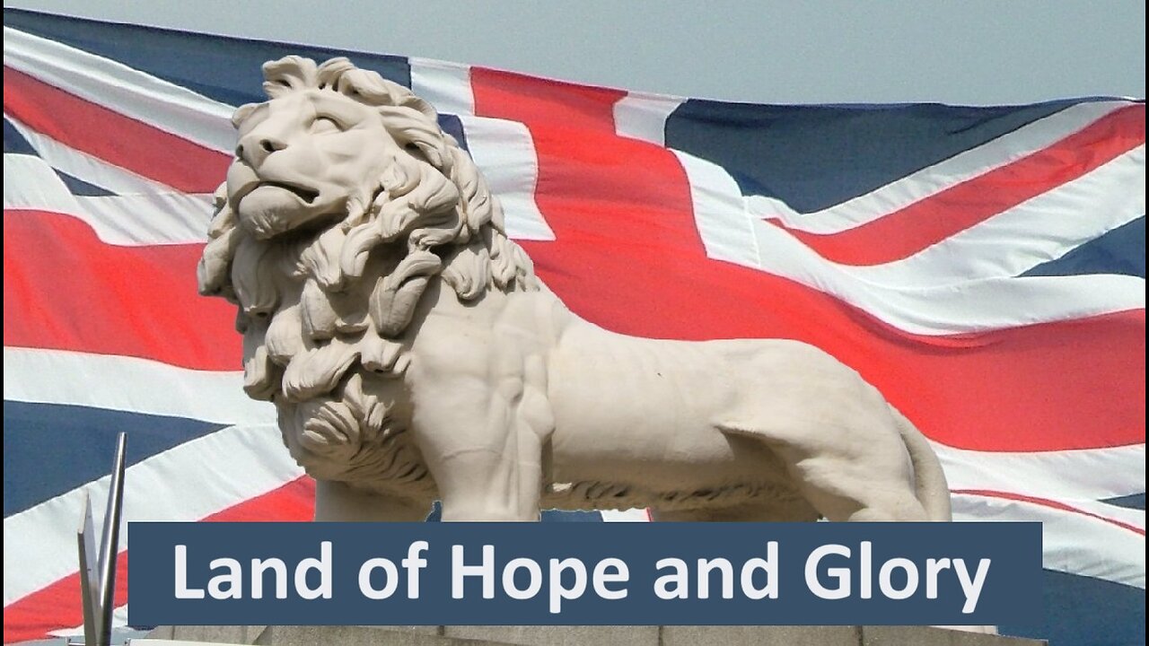 Land of Hope and Glory.