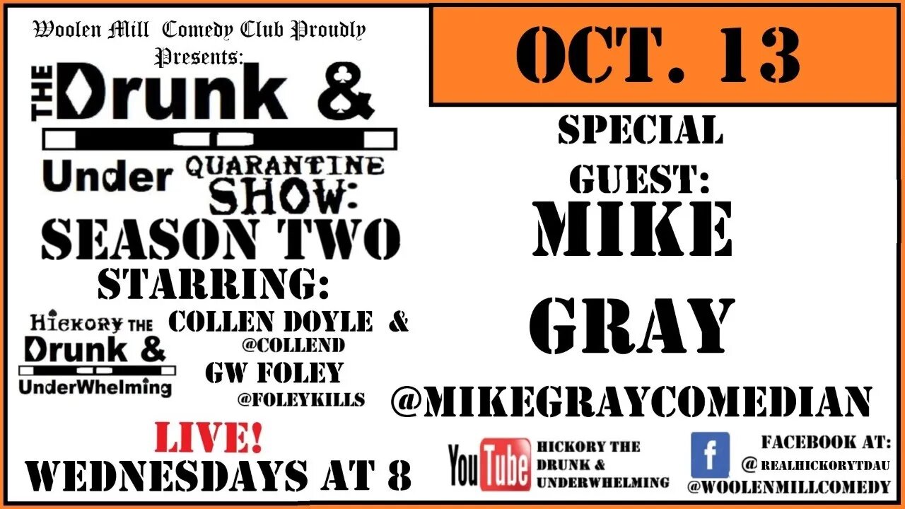 Episode 24 feat. Mike Gray! The Drunk & Under Quarantine Show: Season 2!