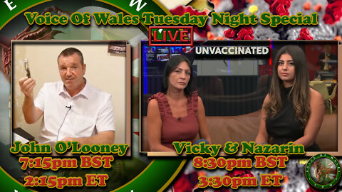 Voice Of Wales With John O'Looney and Nazarin & Vicky from BBC's Unvaccinated