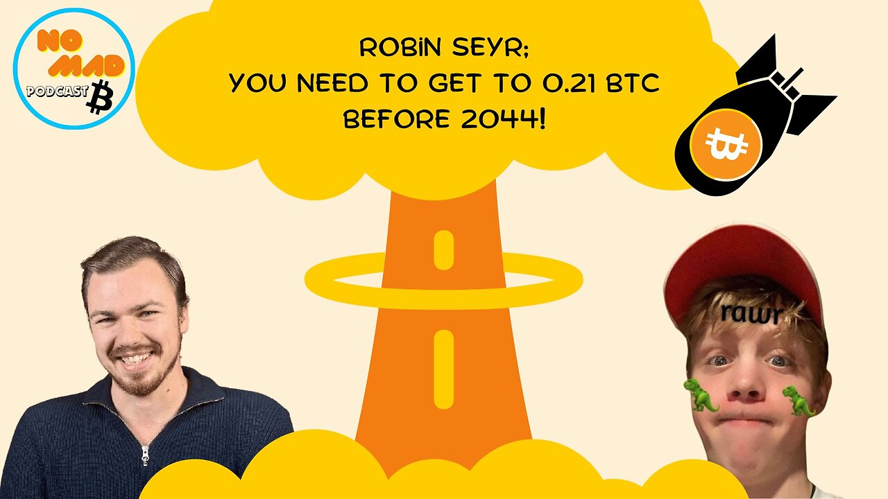 Robin Seyr; You NEED to get to 0.21 BTC before 2044!