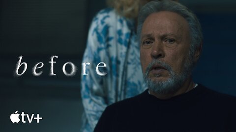 Before — Official Trailer Apple TV+ Latest Update & Release Date