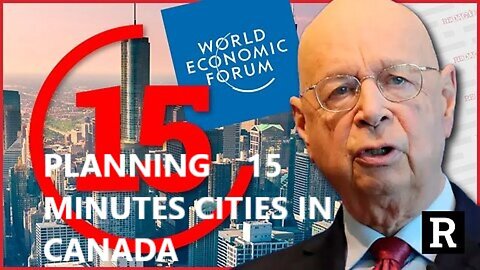 Wake Up Canada Mayors New Restriction are Planning Their Cities into WEF Elites 15 Minutes Cities