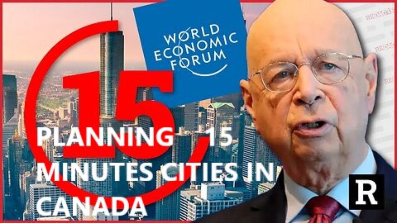 Wake Up Canada Mayors New Restriction are Planning Their Cities into WEF Elites 15 Minutes Cities