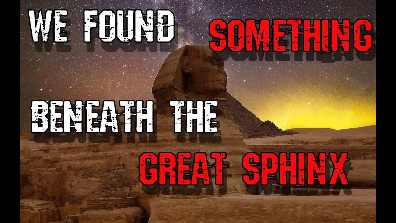 What We Found Beneath the Great Sphinx of Giza | Creepypasta | Sci Fi