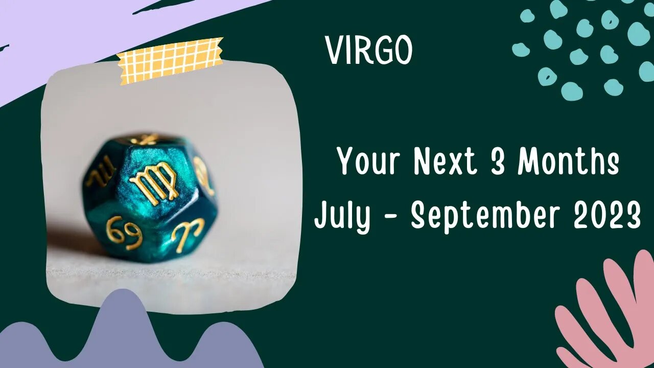 #Virgo Your Next 3 Months | July - September 2023 | #tarotreading #guidancemessages