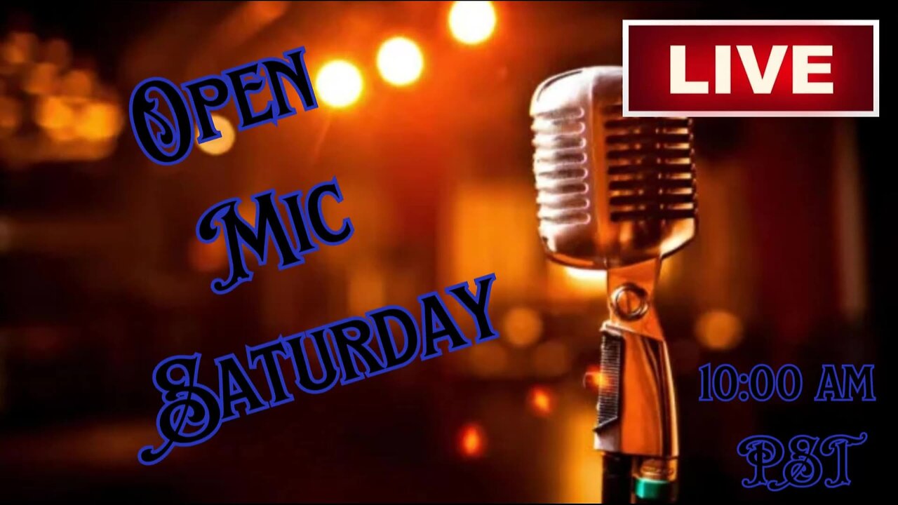 Open mic Saturday