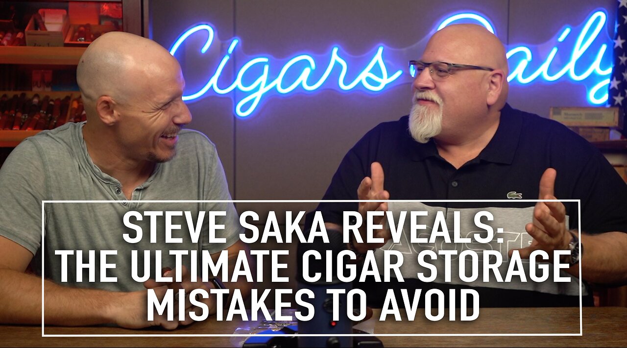 Steve Saka Reveals: The Ultimate Cigar Storage Mistakes to Avoid
