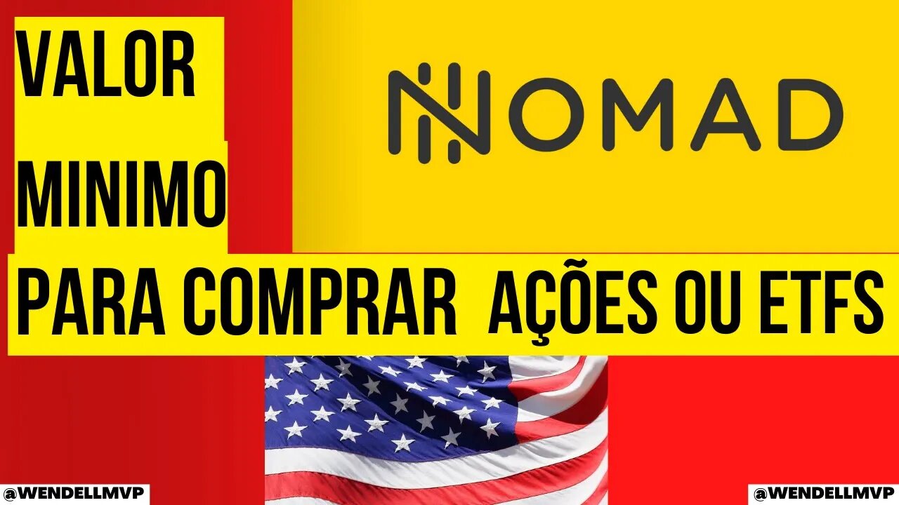 🚨 NOMAD INVESTIMENTOS | QUAL O VALOR MINIMO PARA COMPRAR AÇÕES OU ETFs ? CONSIGO COMPRAR FRAÇÕES ?