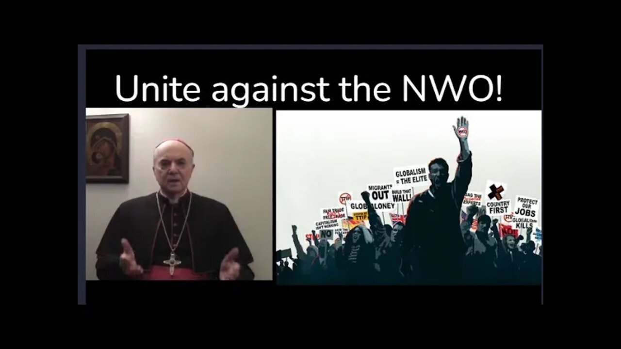 ARCHBISHOP VIGANO LAUNCHES ANTI GLOBALIST ALLIANCE