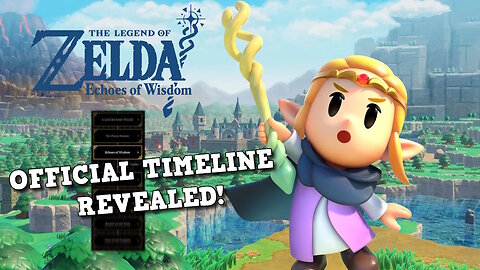 Zelda Timeline Update: Echoes of Wisdom Officially Placed!