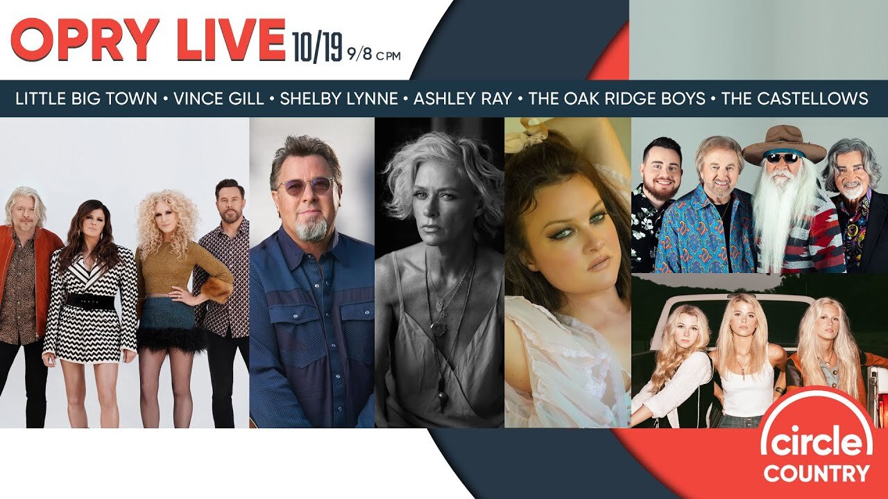 Opry Live - Little Big Town, Vince Gill, Shelby Lynne, Oak Ridge Boys, Ashley Ray & The Castellows