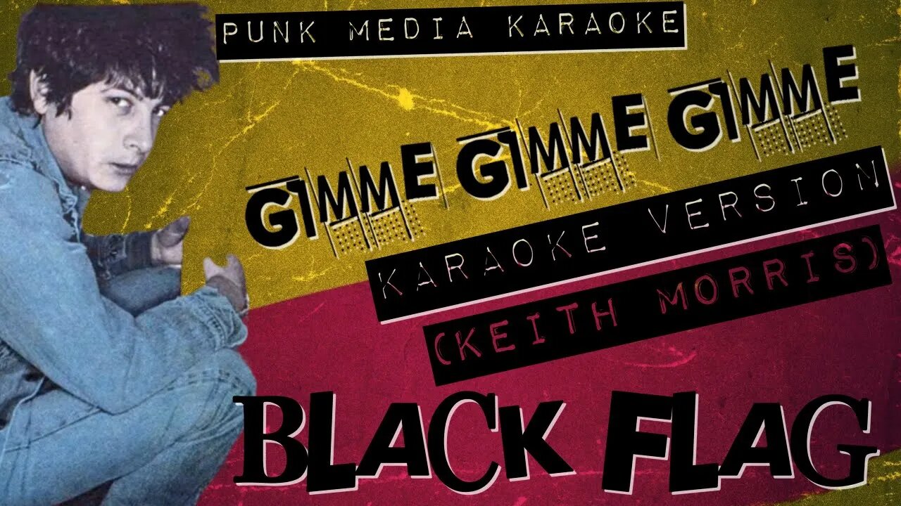 BLACK FLAG ✴ GIMME GIMME GIMME ✴ KARAOKE INSTRUMENTAL ✴ PMK