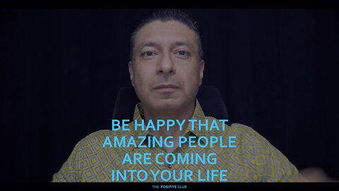 Amazing people are coming into your life