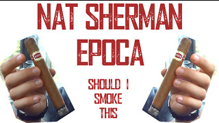 60 SECOND CIGAR REVIEW - Nat Sherman Epoca