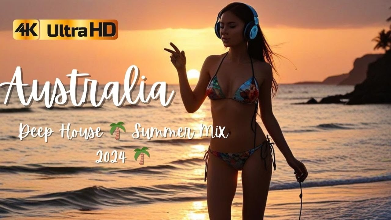 Australia Deep House 🌴 Summer Mix 2024 🌴