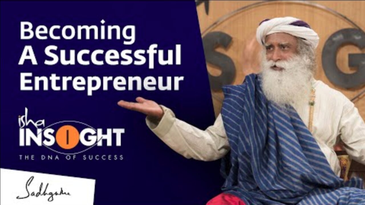 Empowering Entrepreneurs through Insight with Sadhguru