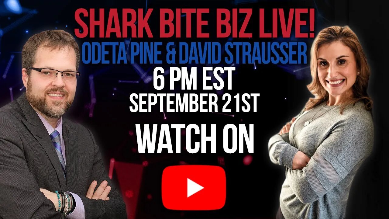 Shark Bite Biz Live! Episode #002 w/ Odeta Pine & David Strausser