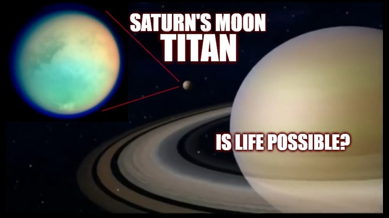 Documentary: Saturn's Moon Titan. Could There Be Life? Is It a Candidate For Colonization?