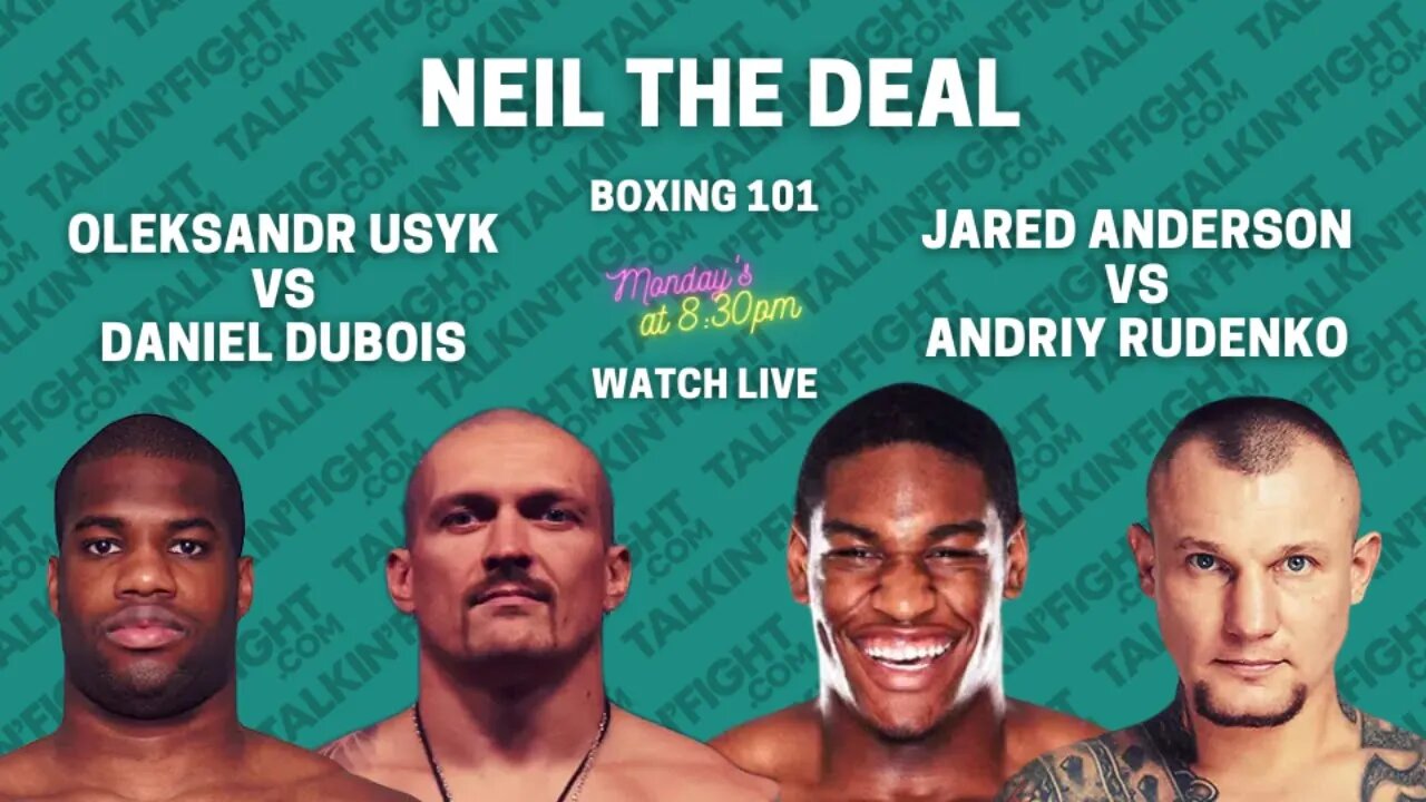 Usyk vs. Dubois & Anderson vs. Rudenko: Unveiling the Heavyweights! | Boxing 101 with Neil the Deal