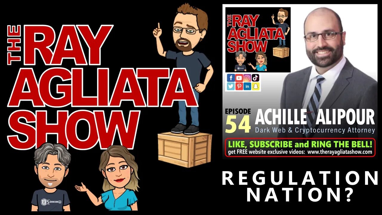 The Ray Agliata Show - Episode 54 - Achilles Alipour - Regulation Nation?