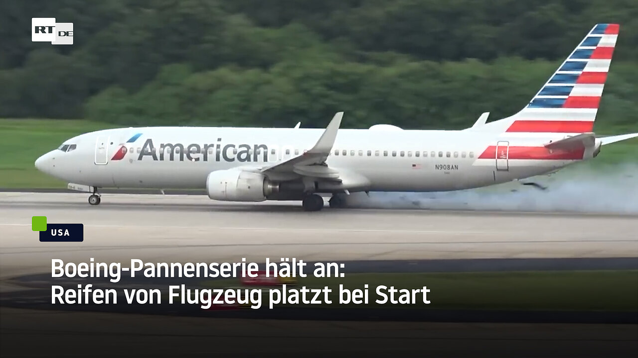 Boing-Pannenserie hält an: Reifen von Flugzeug platzt bei Start
