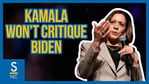 Kamala Won't Critique Biden