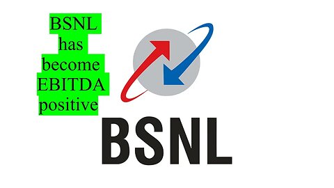 BSNL has become EBITDA positive