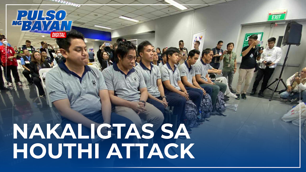 11 Filipino crew members na nakaligtas sa Houthi attack sa Yemen, dumating na sa Pilipinas