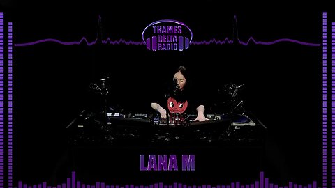 LANA M SHOW 25TH MARCH - THAMES DELTA RADIO