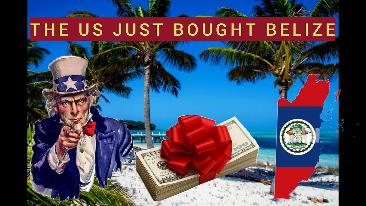 Is the UNITED STATES BUYING BELIZE? What strings are attached to a 250 MILLION dollar gift?