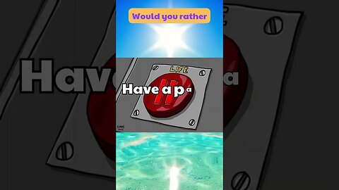 Would you rather