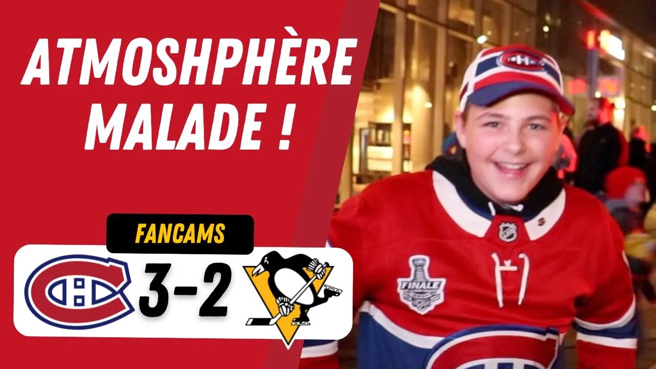 ATMOSHPHÈRE MALADE ! | MTL 3-2 PIT | FANCAM